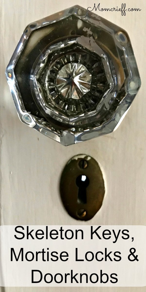 My old home locks - skeleton keys, mortise locks & doorknobs. - Momcrieff